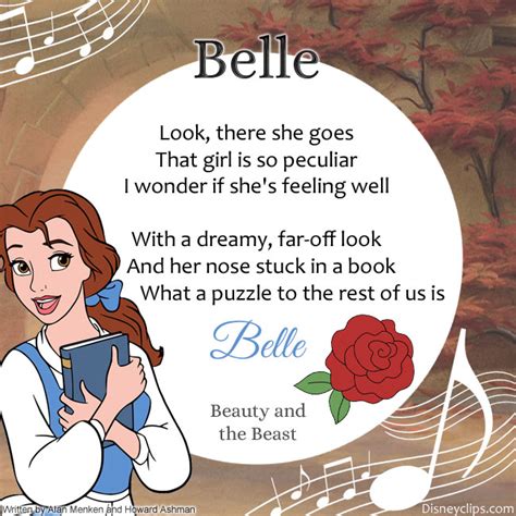 15 facts about this song. "Belle" is one of the primary songs from Disney's classic 1991 film "Beauty and the Beast." The song is performed by Paige O'Hara, the voice of Belle, with Richard White who voices Gaston. "Belle" is a product of the fantastic collaboration of Alan Menken, who wrote the music, and Howard Ashman, who wrote the lyrics.